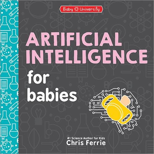 Cover for Artificial Intelligence for Babies (Baby University)