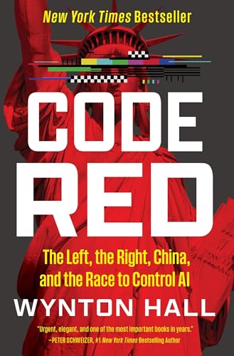 Cover for Code Red: The Left, the Right, China, and the Race to Control AI