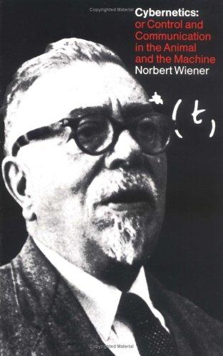 Cover for Cybernetics: Or the Control and Communcation in the Animal and the Machine