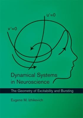 Cover for Dynamical Systems in Neuroscience: The Geometry of Excitability and Bursting