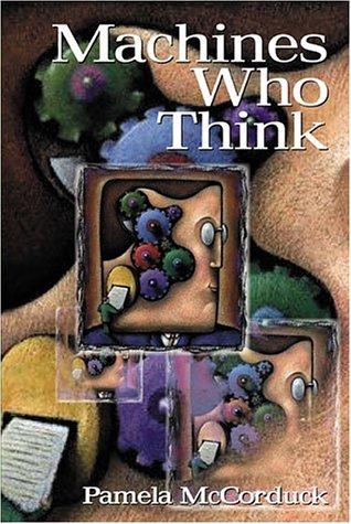 Cover for Machines Who Think: A Personal Inquiry into the History and Prospects of Artificial Intelligence