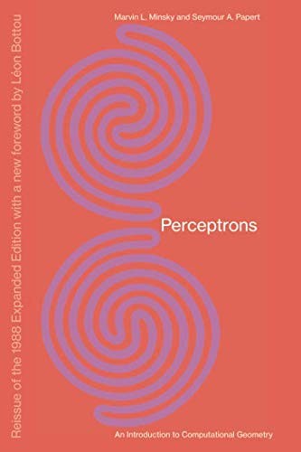 Cover for Perceptrons, Reissue of the 1988 Expanded Edition with a new foreword by Léon Bottou: An Introduction to Computational Geometry (Mit Press)