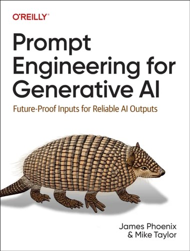 Cover for Prompt Engineering for Generative AI: Future-Proof Inputs for Reliable AI Outputs