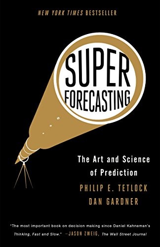 Cover for Superforecasting: The Art and Science of Prediction