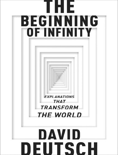 Cover for The Beginning of Infinity: Explanations That Transform the World