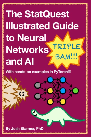 Cover for The StatQuest Illustrated Guide to Neural Networks and AI