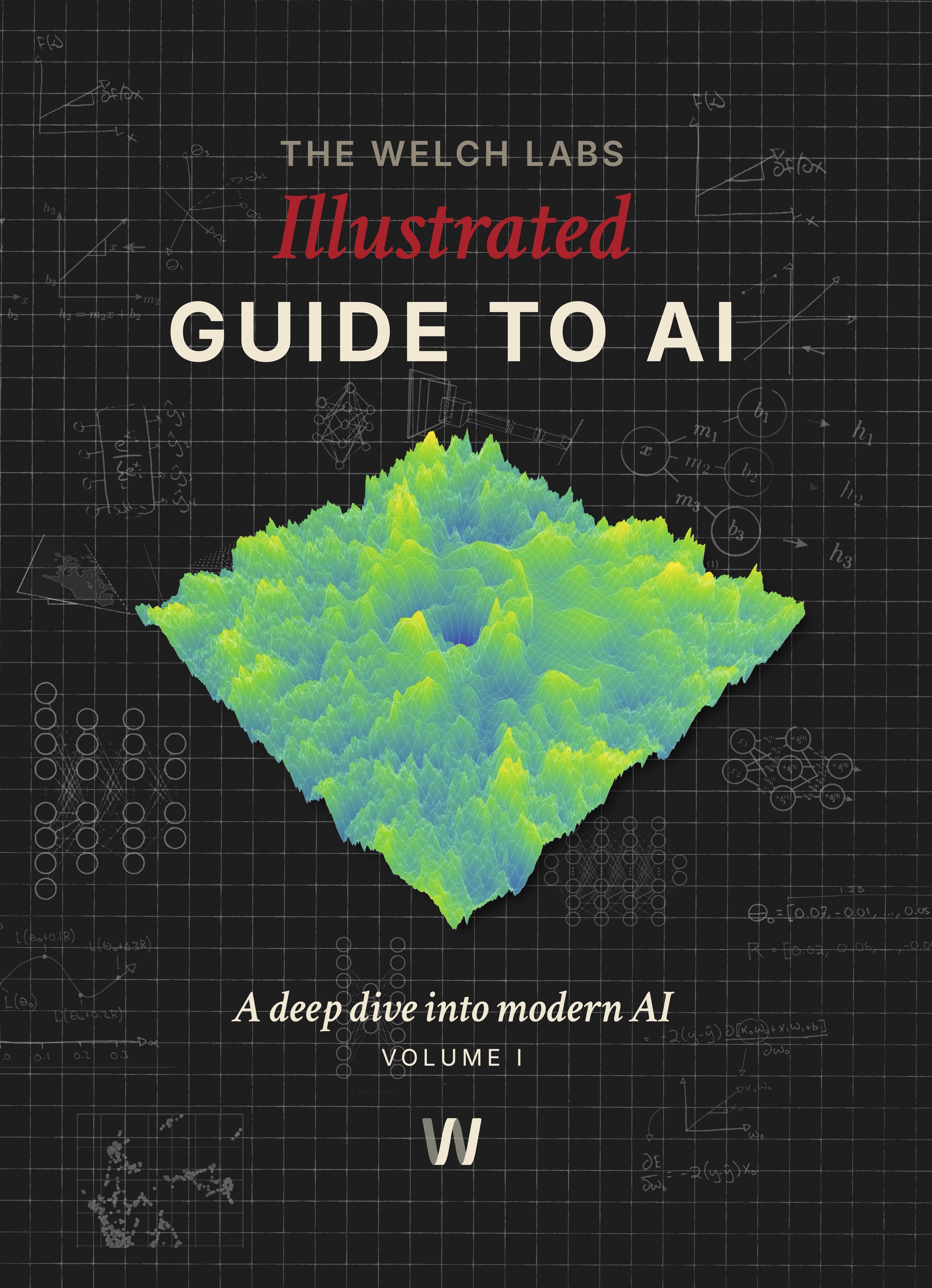 Cover for The Welch Labs Illustrated Guide to AI