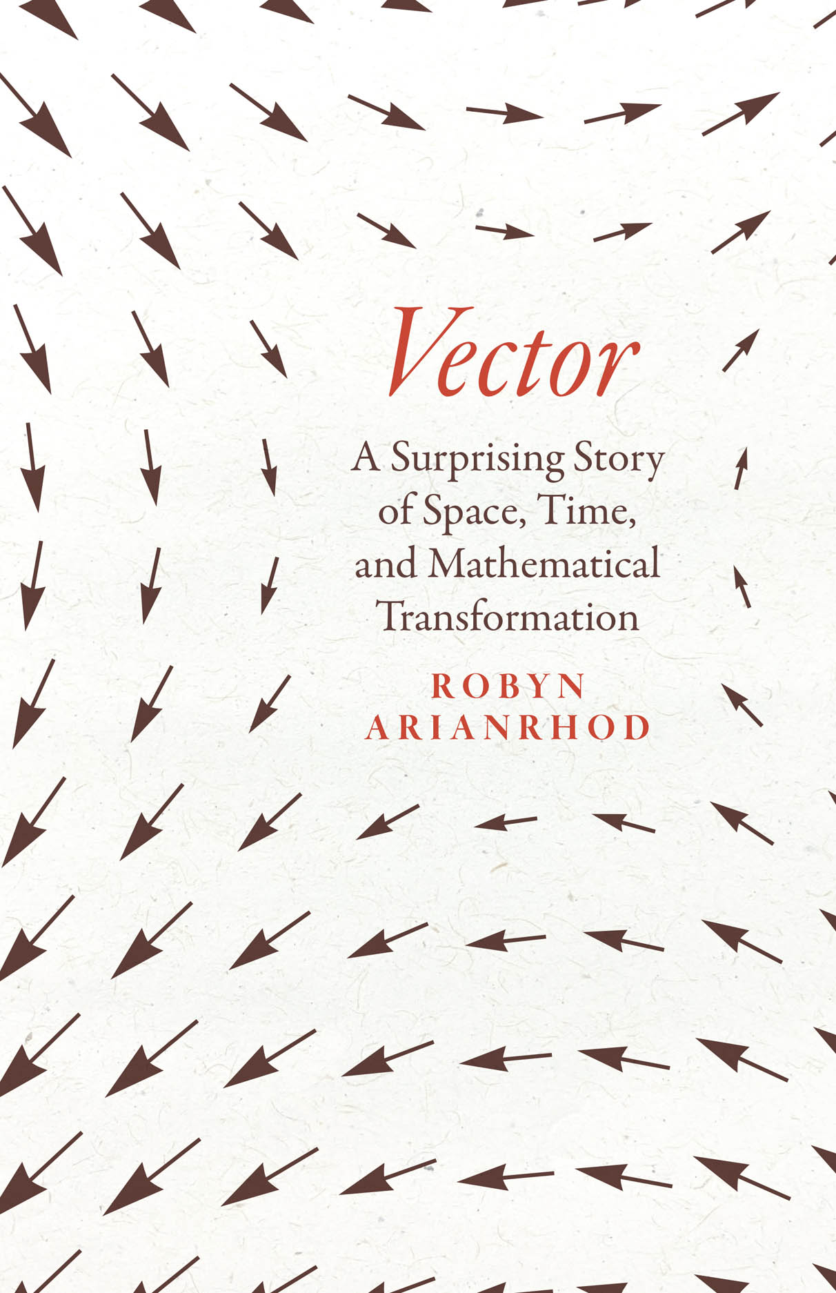 Cover for Vector: A Surprising Story of Space, Time, and Mathematical Transformation